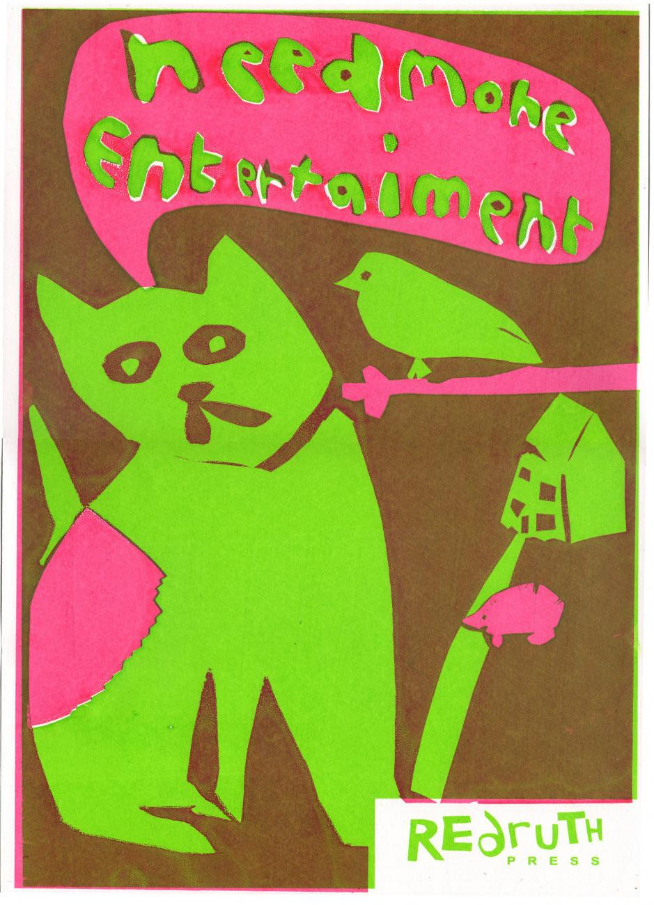 poster of a cat that says "need more entertainment"